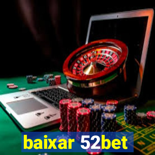 baixar 52bet